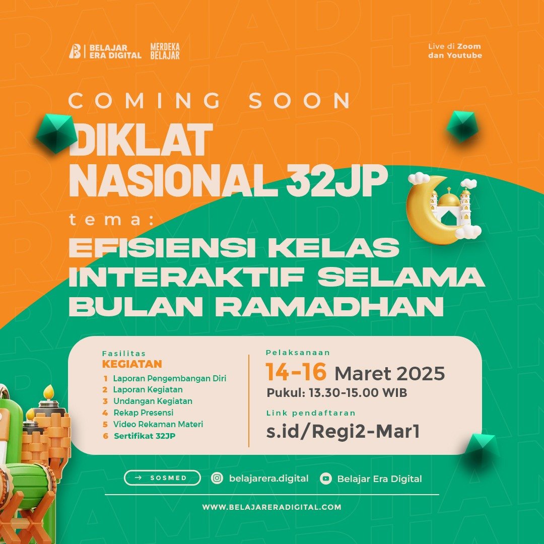 Diklat 32 JP : Efisiensi Kelas Interaktif selama bulan Ramadhan (14-16 Maret 2025)